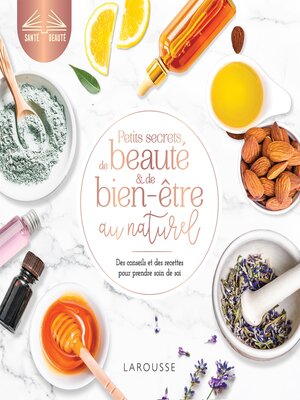 cover image of Petits secrets de beauté et de bien-être au naturel